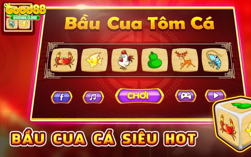 Mẹo hay chơi game bầu cua tại Good88